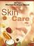 All You Wanted to Know about Skin Care