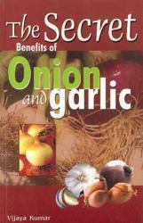 Secret Benefits of Onion and Garlic
