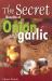 Secret Benefits of Onion and Garlic
