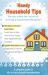 Handy Household Tips : A Complete Guide to the Art of Successful Housekeeping