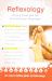 Reflexology : Do You Know You Can Heal with Your Fingertips