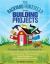 The Backyard Homestead Book of Building Projects : 76 Useful Things You Can Build to Create Customized Working Spaces and Storage Facilities, Equip the Garden, Store the Harvest, House Your Animals, and Make Practical Outdoor Furniture