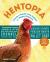 Hentopia : Create a Hassle-Free Habitat for Happy Chickens; 21 Innovative Projects