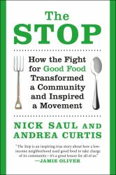 The Stop : How the Fight for Good Food Transformed a Community and Inspired a Movement