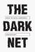 The Dark Net : Inside the Digital Underworld