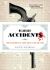 Melancholy Accidents : Three Centuries of Stray Bullets and Bad Luck