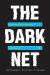 The Dark Net : Inside the Digital Underworld