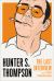 Hunter S. Thompson: the Last Interview : And Other Conversations