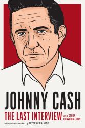 Johnny Cash: the Last Interview : And Other Conversations