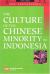 The Culture of the Chinese Minority in Indonesia
