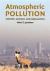 Atmospheric Pollution : History, Science, and Regulation