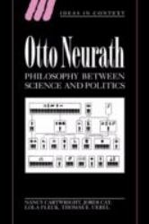Otto Neurath : Philosophy Between Science and Politics