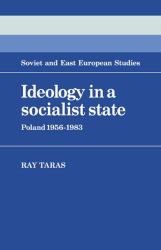 Ideology in a Socialist State : Poland, 1956-1983