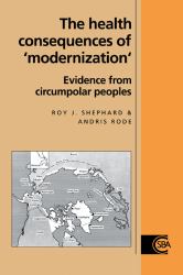 The Health Consequences Of 'Modernisation' : Evidence from Circumpolar Peoples