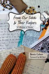 From Our Seeds and Their Keepers : A Collection of Stories