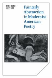 Painterly Abstraction in Modernist American Poetry : The Contemporaneity of Modernism