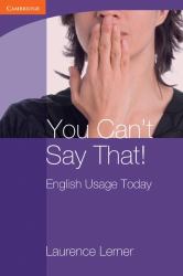 You Can't Say That! : English Usage Today