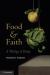 Food and Faith : A Theology of Eating