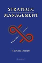 Strategic Management : A Stakeholder Approach