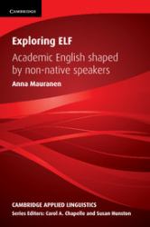 Exploring ELF : Academic English Shaped by Non-Native Speakers