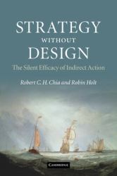 Strategy Without Design : The Silent Efficacy of Indirect Action