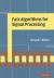Fast Algorithms for Signal Processing