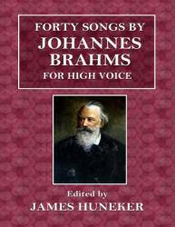 Forty Songs by Johannes Brahms : For High Voice