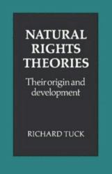 Natural Rights Theories : Their Origin and Development