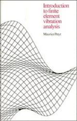 Introduction to Finite Element Vibration Analysis
