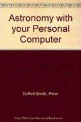 Astronomy with Your Personal Computer