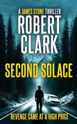 Second Solace : A James Stone Thriller