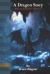 A Dragon Story A Dragon Story