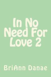 In No Need for Love 2