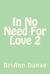 In No Need for Love 2