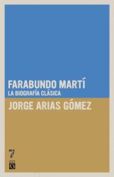 Farabundo Martí : La Biografía Clásica