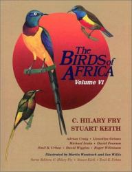 The Birds of Africa, Volume VI Vol. 6 : Picathartes to Oxpeckers
