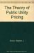 The Theory of Public Utility Pricing