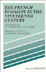 The French Economy in the Nineteenth Century : An Essay in Econometric Analysis