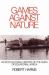 Games Against Nature : An Eco-Cultural History of the Nunu of Equatorial Africa