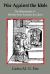 War against the Idols : The Reformation of Worship from Erasmus to Calvin