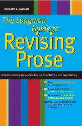 Longman Guide to Revising Prose : A Quick and Easy Method for Turning Good Writing into Great Writing