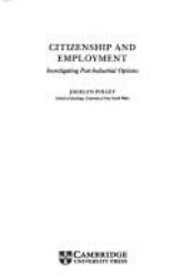 Citizenship and Employment : Investigating Post-Industrial Options