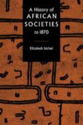 A History of African Societies to 1870