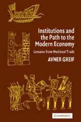 Institutions and the Path to the Modern Economy : Lessons from Medieval Trade