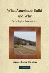 What Americans Build and Why : Psychological Perspectives