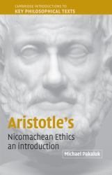 Aristotle's Nicomachean Ethics : An Introduction