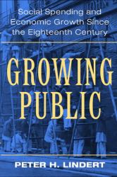 Growing Public : Social Spending and Economic Growth since the Eighteenth Century