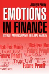 Emotions in Finance : Distrust and Uncertainty in Global Markets