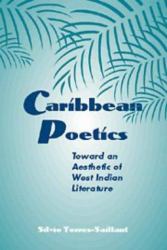 Caribbean Poetics : Toward an Aesthetic of West Indian Literature