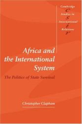 Africa and the International System : The Politics of State Survival
